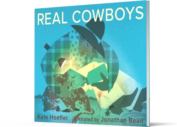 Real Cowboys by Kate Hoefler, Jonathan Bean
