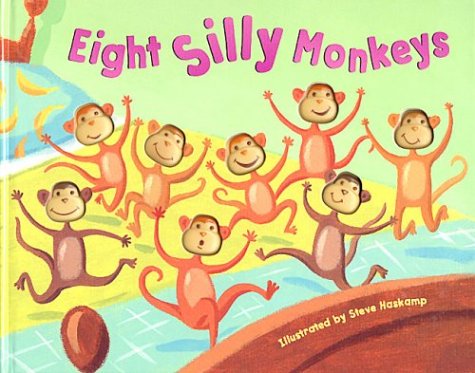 Eight Silly Monkeys by Steve Haskamp