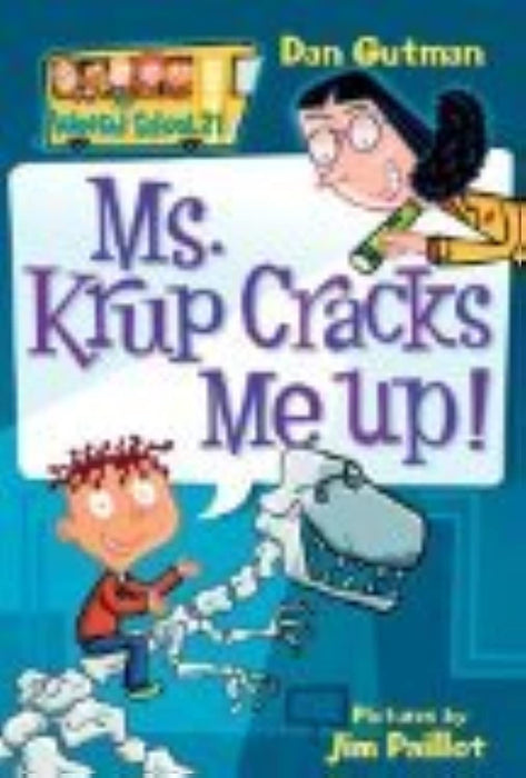 Ms. Krup Cracks Me Up! by Dan Gutman, Jim Paillot