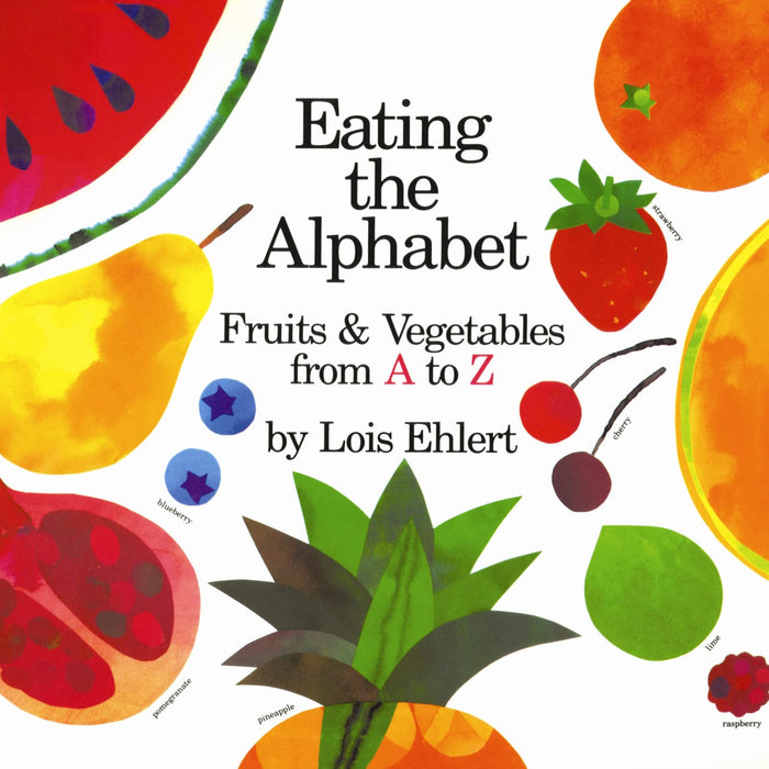 Eating the Alphabet: Fruits & Vegetables from A to Z