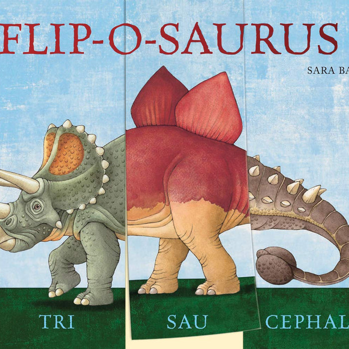 Flip-o-saurus: Make Your Own Wacky Dinosaur! (Mix-and-Match Board Books, 1)