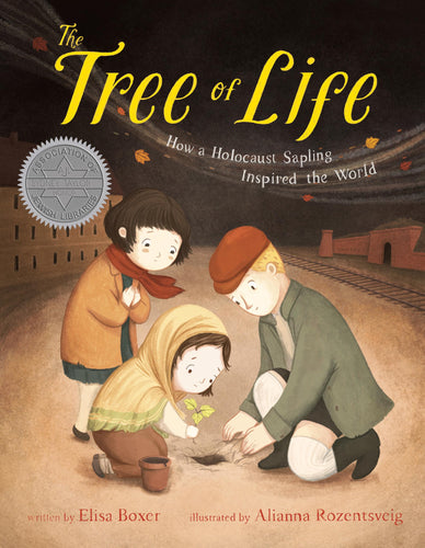 The Tree of Life: How a Holocaust Sapling Inspired the World