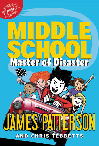 Middle School: Master of Disaster by James Patterson, Chris Tebbetts, Jomike Tejido