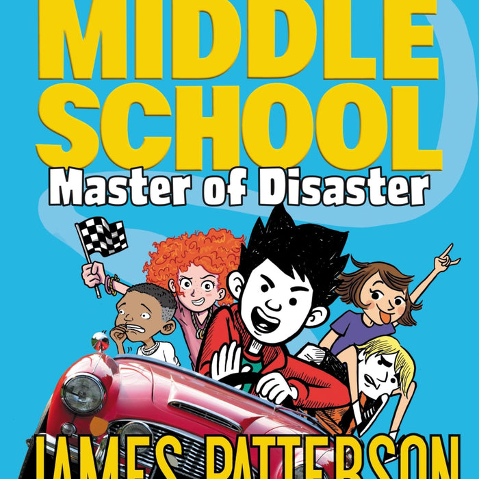 Middle School: Master of Disaster by James Patterson, Chris Tebbetts, Jomike Tejido