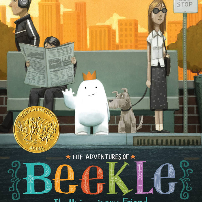 The Adventures of Beekle: The Unimaginary Friend (Caldecott Medal Winner) by Dan Santat