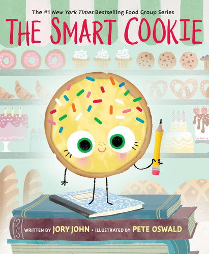 The Smart Cookie: A Story About Self-Esteem and Feeling Smart (The Food Group) by Jory John, Pete Oswald