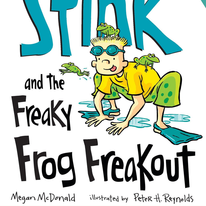Stink and the Freaky Frog Freakout by Megan McDonald, Peter H. Reynolds