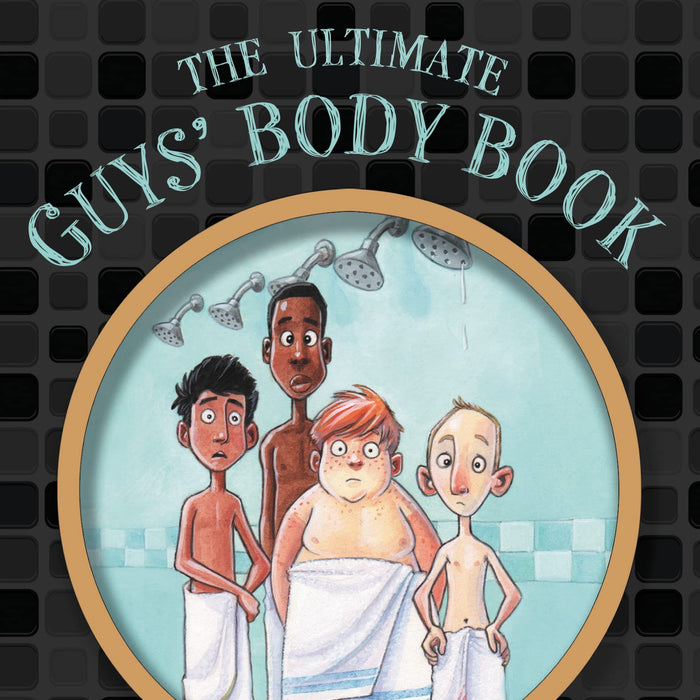 The Ultimate Guys' Body Book: Not-So-Stupid Questions About Your Body