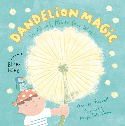 Dandelion Magic by Darren Farrell, Maya Tatsukawa