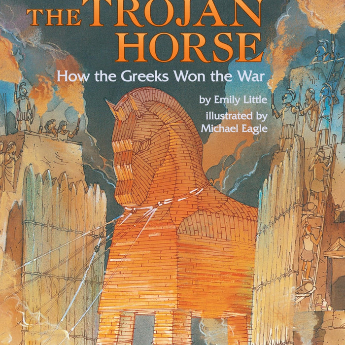 The Trojan Horse: How the Greeks Won the War (Step into Reading) by Emily Little