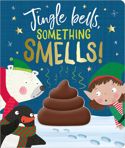 Jingle Bells, Something Smells! by Rosie Greening, Clare Fennell