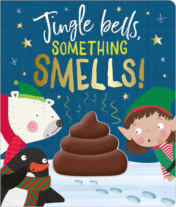 Jingle Bells, Something Smells! by Rosie Greening, Clare Fennell