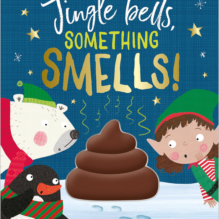 Jingle Bells, Something Smells! by Rosie Greening, Clare Fennell