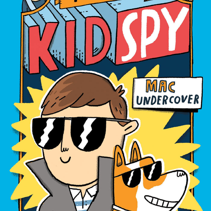 Mac Undercover (Mac B., Kid Spy #1) (1) by Mac Barnett, Mike Lowery