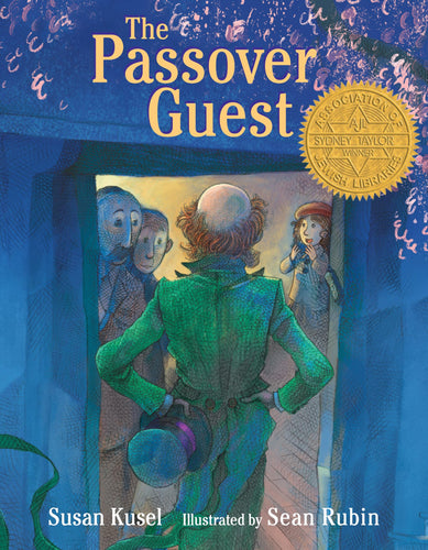 The Passover Guest by Susan Kusel, Sean Rubin